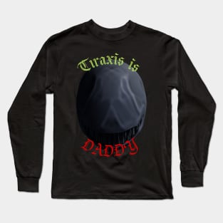 Tiraxis is DADDY Long Sleeve T-Shirt